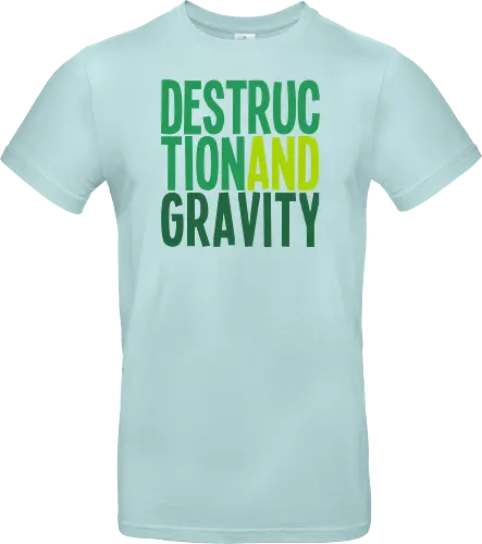 Destruction and Gravity