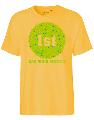 Ist das noch Metal? - Fairtrade T-Shirt