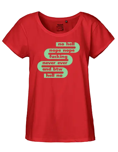 no hell nope nope - Fairtrade Girl Shirt