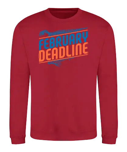 February Deadline - Sweatshirt