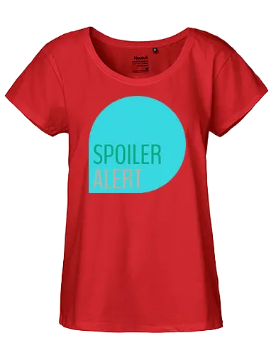 Spoiler Alert - Fairtrade Girl Shirt