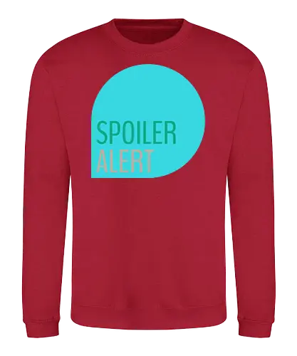 Spoiler Alert - Sweatshirt