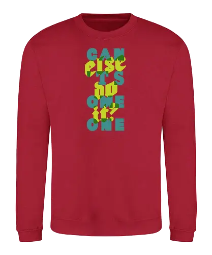 Can't someone else do it? - Sweatshirt