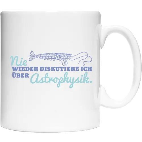 Nie wieder diskutiere ich über Astrophysik