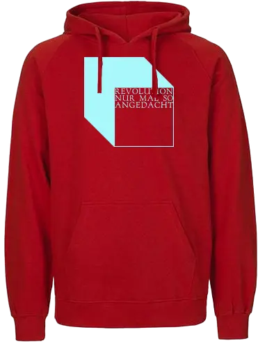 Revolution nur mal so angedacht - Fairtrade Hoodie
