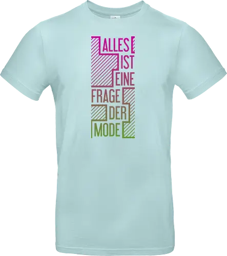 Alles ist eine Frage der Mode