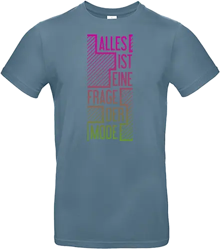 Alles ist eine Frage der Mode - Standard T-Shirt