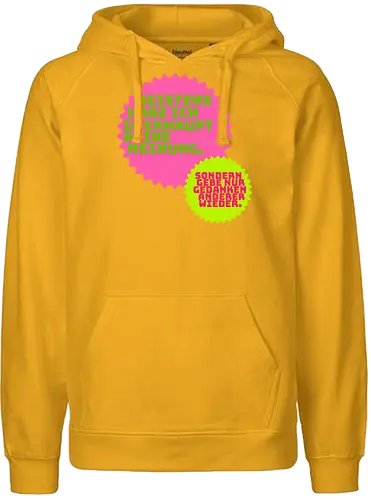 Meistens habe ich keine Meinung - Fairtrade Hoodie