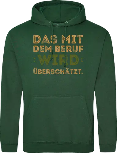 Das mit dem Beruf wird überschätzt