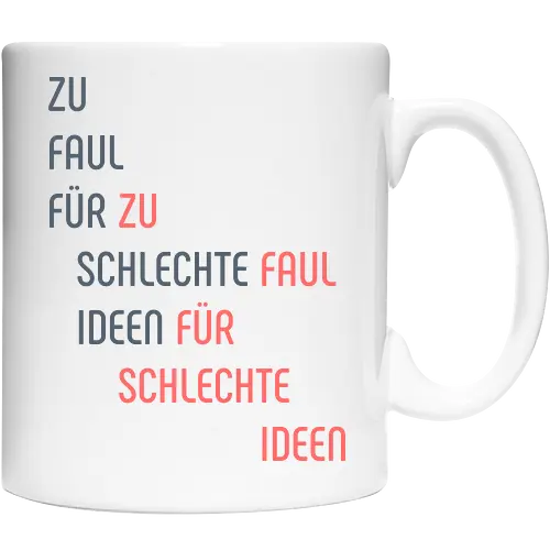 Zu faul für schlechte Ideen