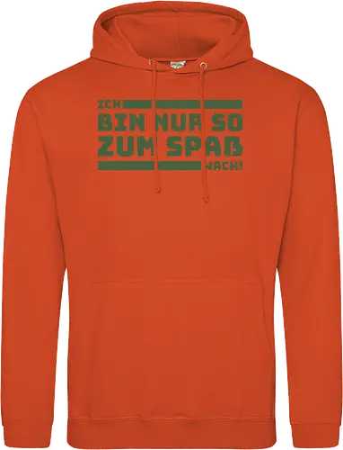 Ich bin nur so zum Spaß wach!