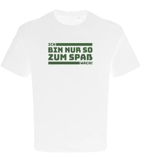 Ich bin nur so zum Spaß wach!