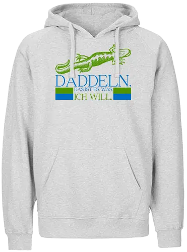 Daddeln. Das ist es, was ich will. - Fairtrade Hoodie