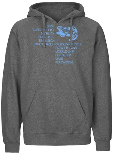 Diese Aufschrift ist sachlich unrichtig - Fairtrade Hoodie