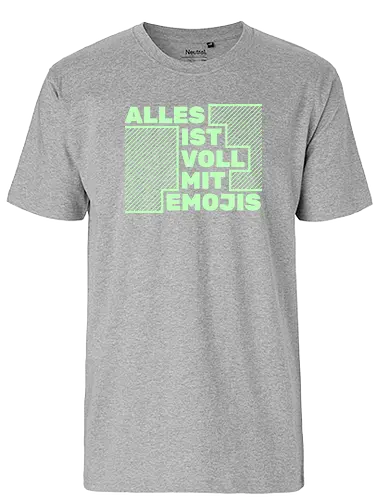 Alles ist voll mit Emojis - Fairtrade T-Shirt