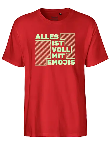 Alles ist voll mit Emojis - Fairtrade T-Shirt