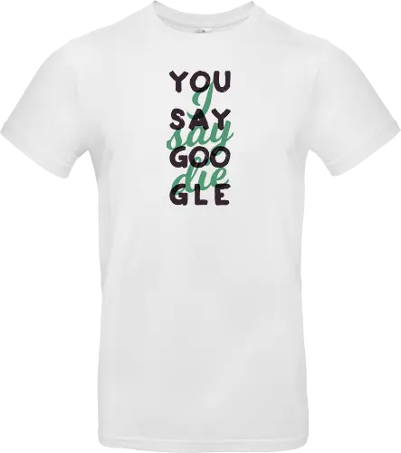 You say Google, I say die