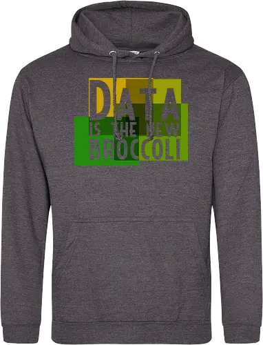 Data is the new broccoli