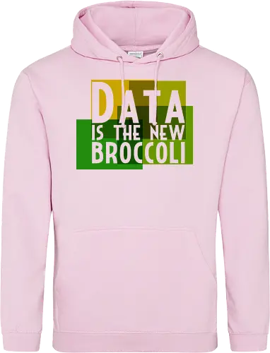Data is the new broccoli