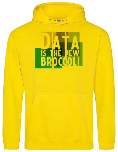Data is the new broccoli