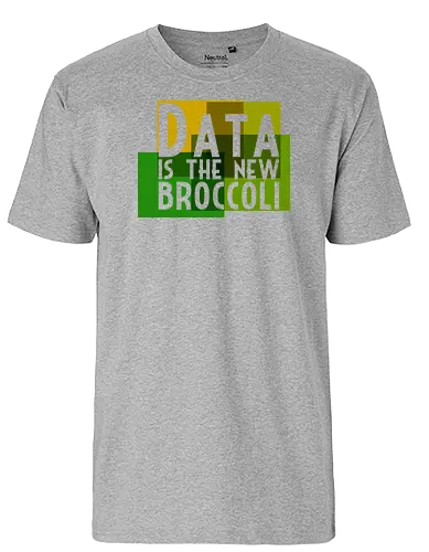 Data is the new broccoli - Fairtrade T-Shirt
