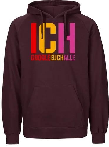Ich google euch alle - Fairtrade Hoodie