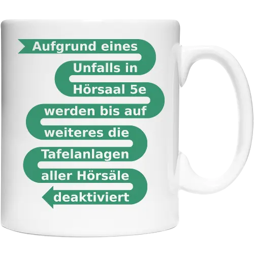 Aufgrund eines Unfalls in Hörsaal 5e