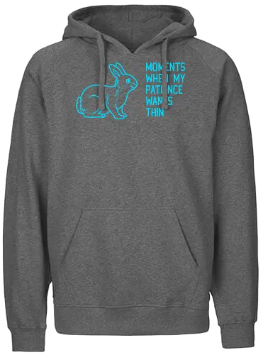 Moments when my patience wanes thin - Fairtrade Hoodie