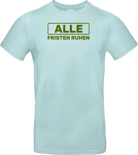 Alle Fristen ruhen