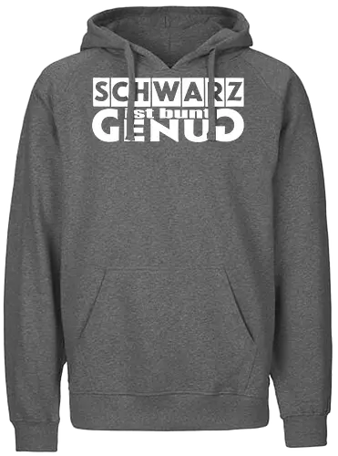 Schwarz ist bunt genug - Happy Shooting, Schwarz ist bunt genug - Fairtrade Hoodie