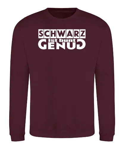 Schwarz ist bunt genug - Happy Shooting, Schwarz ist bunt genug - Sweatshirt