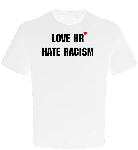 Love HR, Hate Racism - Love HR, Hate racism, Love hr hate racism - Oversize T-Shirt