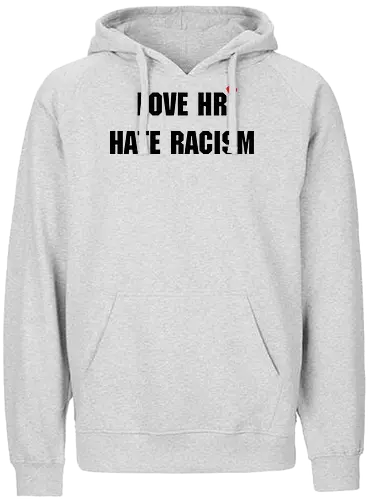 Love HR, Hate Racism - Love HR, Hate racism, Love hr hate racism - Fairtrade Hoodie