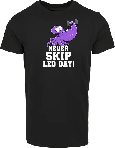 Never Skip Leg Day! - Joscha Sauer, Joscha, Nichtlustig, comic, Nicht Lustig, Leg day, Skip, squid, tintenfisch - Hausmarke Shirt