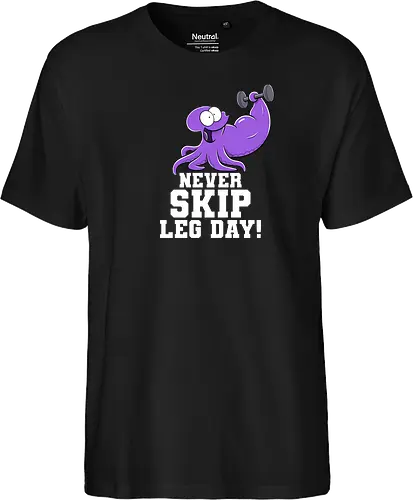 Never Skip Leg Day! - Joscha Sauer, Joscha, Nichtlustig, comic, Nicht Lustig, Leg day, Skip, squid, tintenfisch - Fairtrade T-Shirt