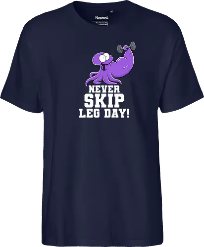 Never Skip Leg Day! - Joscha Sauer, Joscha, Nichtlustig, comic, Nicht Lustig, Leg day, Skip, squid, tintenfisch - Fairtrade T-Shirt