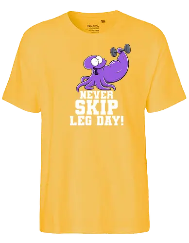 Never Skip Leg Day! - Joscha Sauer, Joscha, Nichtlustig, comic, Nicht Lustig, Leg day, Skip, squid, tintenfisch - Fairtrade T-Shirt