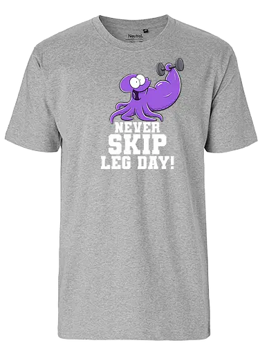 Never Skip Leg Day! - Joscha Sauer, Joscha, Nichtlustig, comic, Nicht Lustig, Leg day, Skip, squid, tintenfisch - Fairtrade T-Shirt