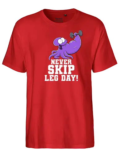 Never Skip Leg Day! - Joscha Sauer, Joscha, Nichtlustig, comic, Nicht Lustig, Leg day, Skip, squid, tintenfisch - Fairtrade T-Shirt