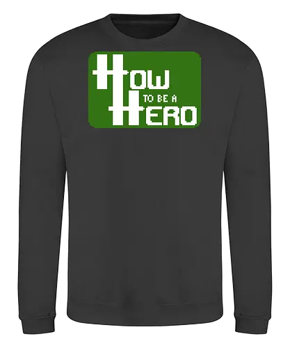 How to be a Hero - Pixellogo - rpg, hauke gerdes, rollenspiel, pen and paper, rocketbns - Sweatshirt