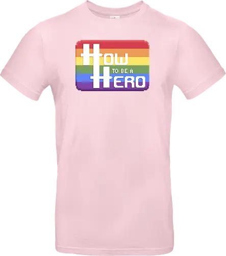 HOW TO BE A HERO - PRIDE 1 2021