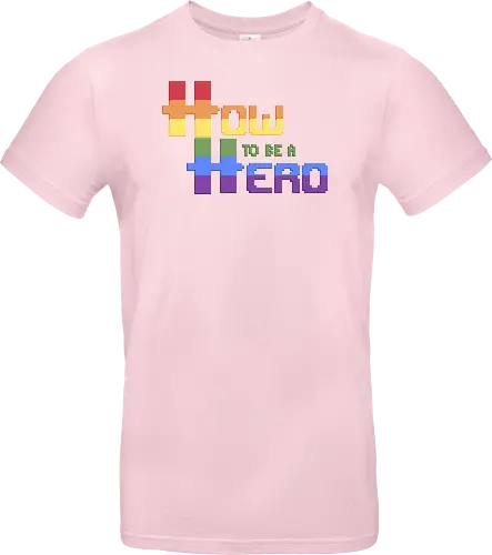 HOW TO BE A HERO - PRIDE 2 2021