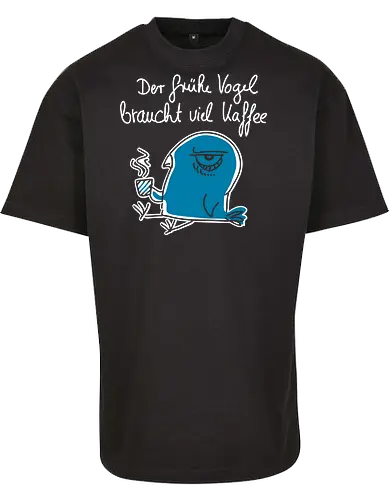 Der frühe Vogel braucht viel Kaffee - kaffee, koffein - BYB Oversize T-Shirt 