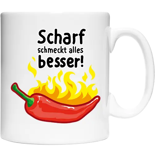 Scharf schmeckt Alles besser