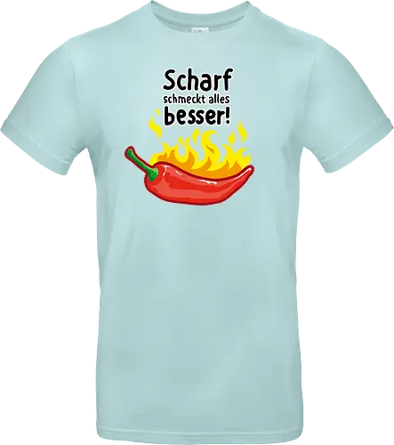 Scharf schmeckt Alles besser