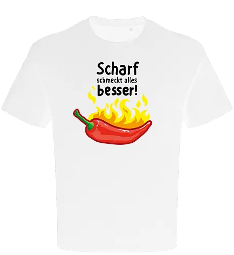 Scharf schmeckt Alles besser