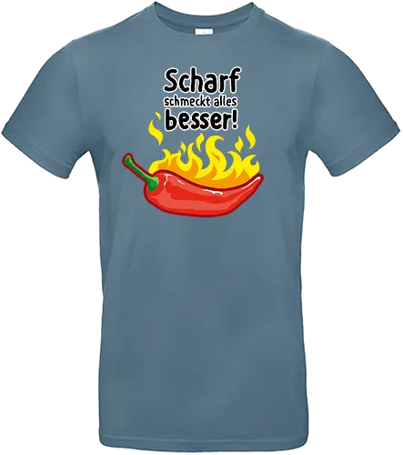 Scharf schmeckt Alles besser - scharf, chili, essen, kochen - Standard T-Shirt
