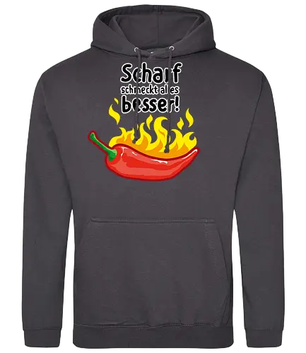 Scharf schmeckt Alles besser - scharf, chili, essen, kochen - Standard Hoodie