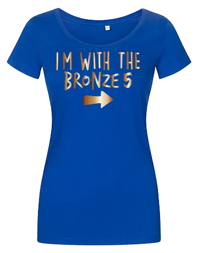 I'm with the bronze