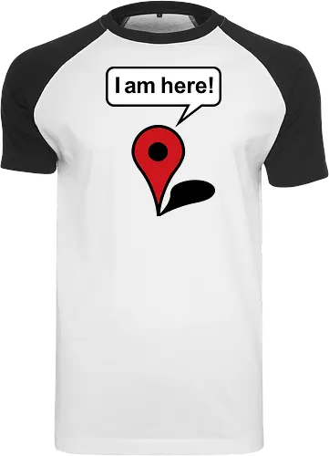 I am here - Raglan T-Shirt